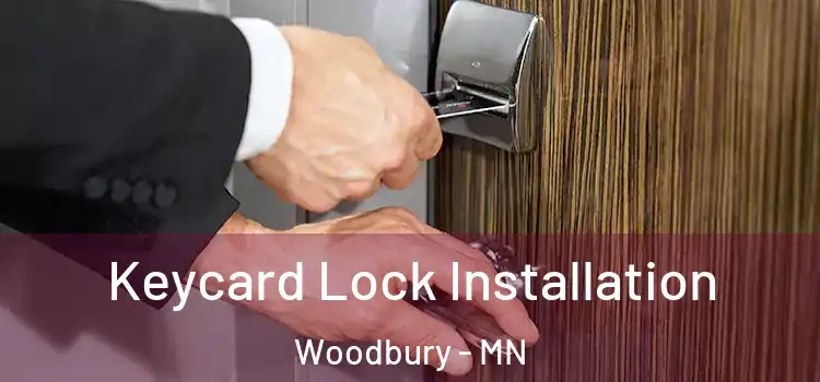  Keycard Lock Installation Woodbury - MN